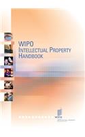 Wipo Intellectual Property Handbook: Policy, Law and Use 2nd Edition