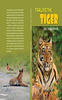 Trailing The Tiger [Paperback] Atul Dhamankar