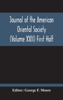 Journal Of The American Oriental Society (Volume Xxii) First Half
