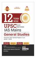 12 Year-Wise Upsc Civil Services IAS Mains General Studies Previous Year Solved Papers 1 - 4 (2013 - 2024)