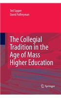 Collegial Tradition in the Age of Mass Higher Education