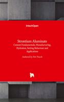 Strontium Aluminate: Cement Fundamentals, Manufacturing, Hydration, Setting Behaviour and Applications