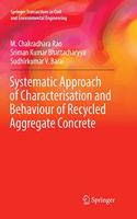 Systematic Approach of Characterisation and Behaviour of Recycled Aggregate Concrete