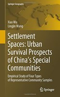 Settlement Spaces: Urban Survival Prospects of China's Special Communities: Empirical Study of Four Types of Representative Community Samples