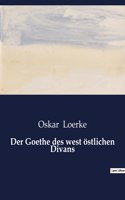 Der Goethe des west östlichen Divans