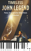 Timeless John Legend: Piano, Vocal & Guitar Sheet Music Collection