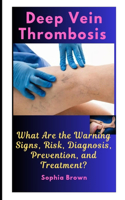 Deep Vein Thrombosis