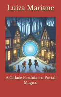 A Cidade Perdida e o Portal Mágico