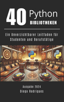 40 PYTHON-BIBLIOTHEKEN Ausgabe 2024