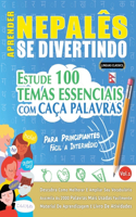 Aprender Nepalês Se Divertindo! - Para Principiantes: Fácil a Intermédio - Estude 100 Temas Essenciais Com Caça Palavras - Vol.1