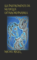 Les Instruments de Musique Extraordinaires