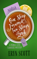 One Steep Forward, Two Steeps Back: (A Pebble Cove Teahouse Mystery)