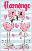 Flamingo Coloring Book for Kids Ages 4-8: Beautiful Nature Flamingo coloring book And Easy and Fun Coloring Page for Toddlers Kids Ages 4-8, Boys and Girls