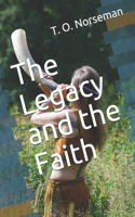 The Legacy and the Faith