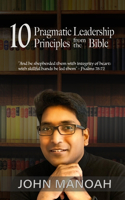 10 Pragmatic Leadership Principles from the Bible