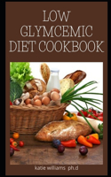 Low Glymcemic Diet Cookbook: Fight Diabetes and Heart Disease, Lose Weight and Have Optimum Energy with Recipes That Let You Eat the Foods You Enjoy
