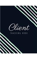 Client Tracking Book: Client Data Organizer Log Book with A - Z Alphabetical Tabs, Record Profile And Appointment For Hairstylists, Makeup artists, barbers, Personal Trai