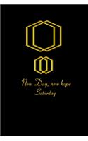 Saturday Monday New Day New Hope; Promise and pledge on the same day