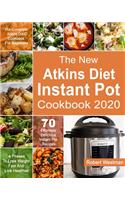The New Atkins Diet Instant Pot Cookbook 2020