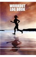 Workout Log Book: Workout Log Book Planner Dairy For Women Who Want To Exercise Daily And Weekly To Stay Fit