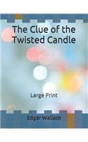 The Clue of the Twisted Candle: Large Print