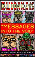 Messages Into the Void: (Buddakat)