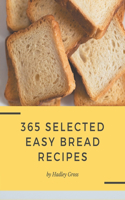 365 Selected Easy Bread Recipes