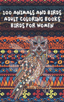 Adult Coloring Books Birds for Women - 100 Animals and Birds