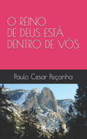 O Reino de Deus Está Dentro de Vós