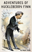 Adventures of Huckleberry Finn By Mark Twain