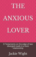 The Anxious Lover