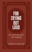 For Crying Out Loud