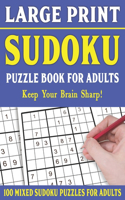 Large Print Sudoku Puzzle Book For Adults: 100 Mixed Sudoku Puzzles For Adults: Sudoku Puzzles for Adults and Seniors With Solutions-One Puzzle Per Page- Vol 20