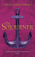 Sojourner: A Jeffrey Igwe and JoeBoy Amanze Novel