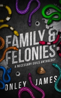 Family & Felonies