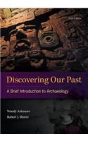 Discovering Our Past: A Brief Introduction to Archaeology