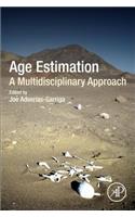 Age Estimation: A Multidisciplinary Approach