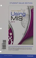 Using MIS, Student Value Edition & Myitlab with Pearson Etext -- Access Card -- For Exploring with Office 2013 Package