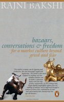 Bazaars, Conversations and Freedom: For a Market Culture Beyond Greed and Fear