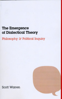 Emergence of Dialectical Theory: Philosophy and Political Inquiry