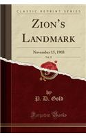 Zion's Landmark, Vol. 37: November 15, 1903 (Classic Reprint)