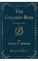 The Golden-Rod, Vol. 27: December, 1916 (Classic Reprint): December, 1916 (Classic Reprint)