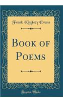 Book of Poems (Classic Reprint)