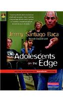 Adolescents on the Edge