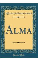 Alma (Classic Reprint)