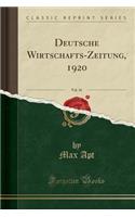 Deutsche Wirtschafts-Zeitung, 1920, Vol. 16 (Classic Reprint)