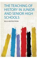 The Teaching of History in Junior and Senior High Schools