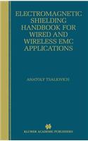 Electromagnetic Shielding Handbook for Wired and Wireless EMC Applications: (462 The Springer International Series in Engineering and Computer Science)