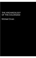 The Archaeology of the Colonized