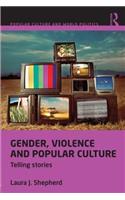 Gender, Violence and Popular Culture